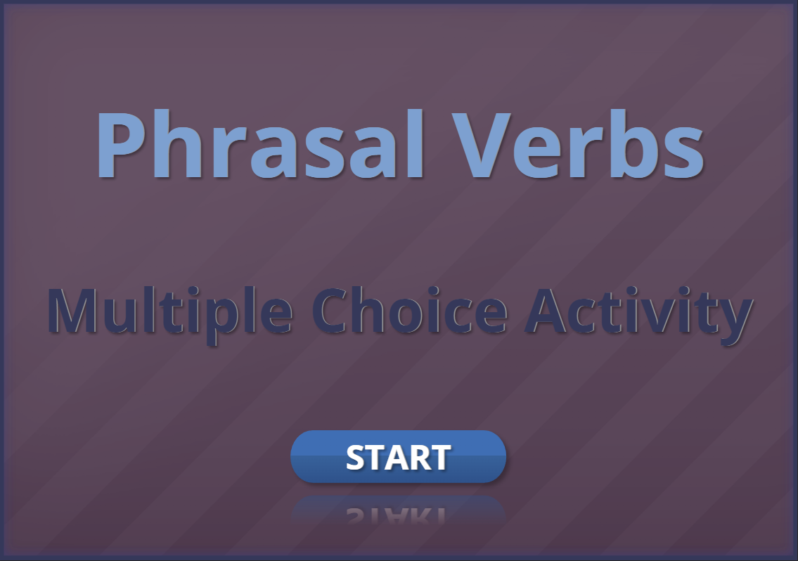 Phrasal Verbs, Multiple Choice Interactive